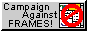 Frames suck!