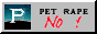 Pet Rape No!